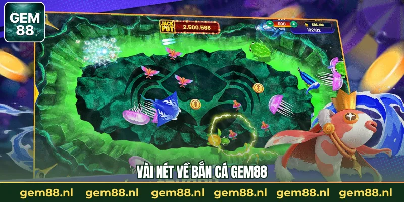 Bắn Cá GEM88 – Trò Chơi Đổi Thưởng Đáng Trải Nghiệm 2026