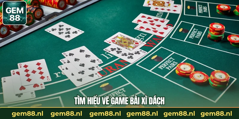 Game Bài Xì Dách - Luật Chơi Và Quy Tắc Thực Chiến Từ A-Z
