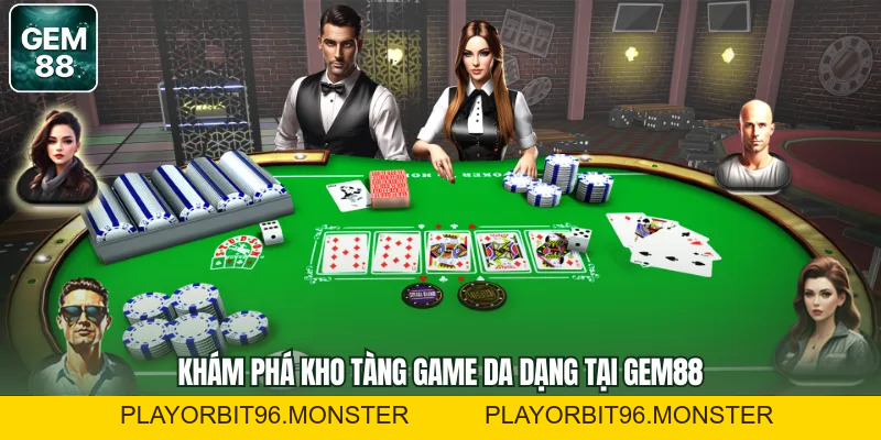 Gem88 | Nhà Cái Gem88 playorbit96.monster | Link Không Đụng Hàng