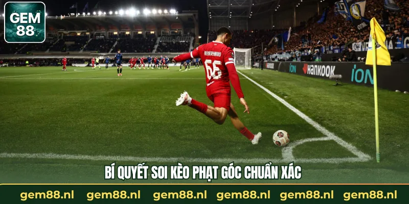 Mẹo Soi Kèo Phạt Góc Hiệu Quả Cho Game Thủ GEM88