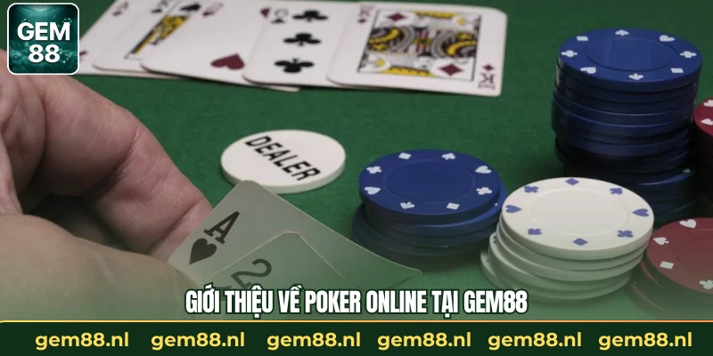 Luật Chơi Poker Chi Tiết – Hướng Dẫn Nhập Môn Từ GEM88