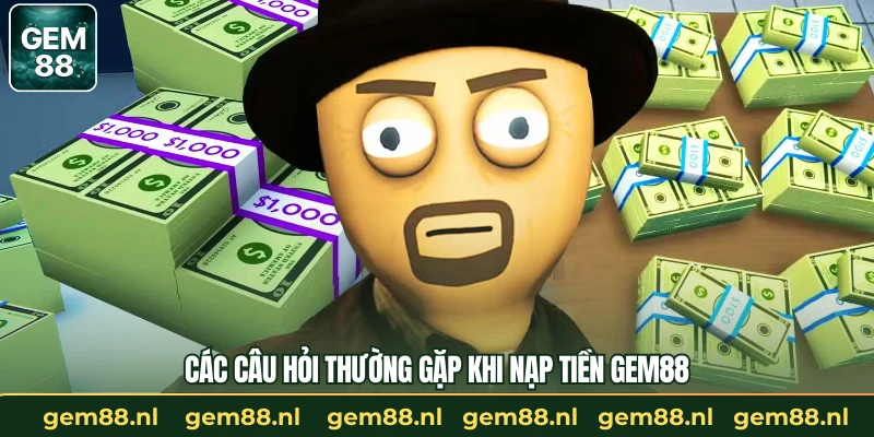 Nạp Tiền GEM88 – Quy Trình Giao Dịch Nhanh Gọn, An Toàn