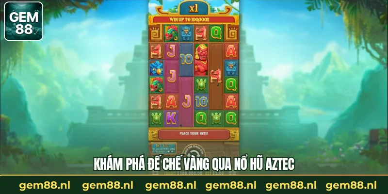 Nổ Hũ Aztec – Chinh Phục Kho Báu Ai Cập Tại GEM88