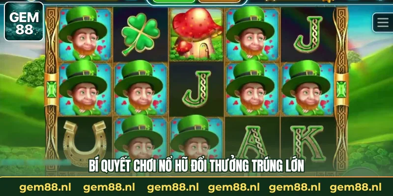 Nổ Hũ Đổi Thưởng – Trúng Lớn Với Cách Chơi Siêu Đơn Giản