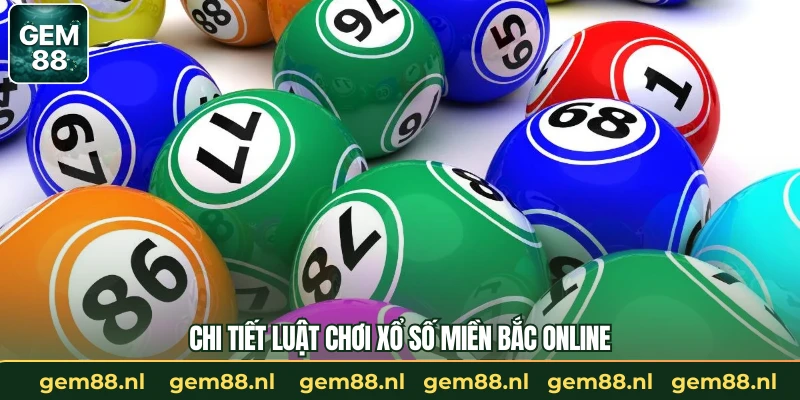 Xổ Số Miền Bắc – Trải Nghiệm Hấp Dẫn Cùng GEM88