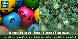Xổ Số GEM88 – Trải Nghiệm Giải Trí Trực Tuyến Minh Bạch 